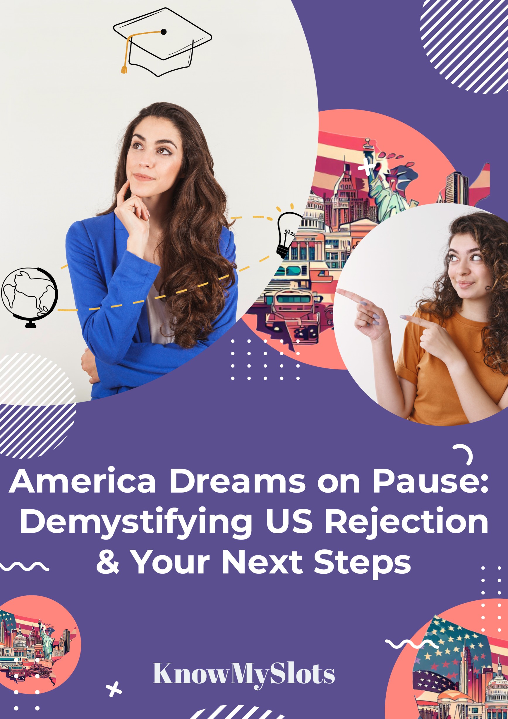 America Dreams on Pause: Demystifying US Rejections & Your Next Steps