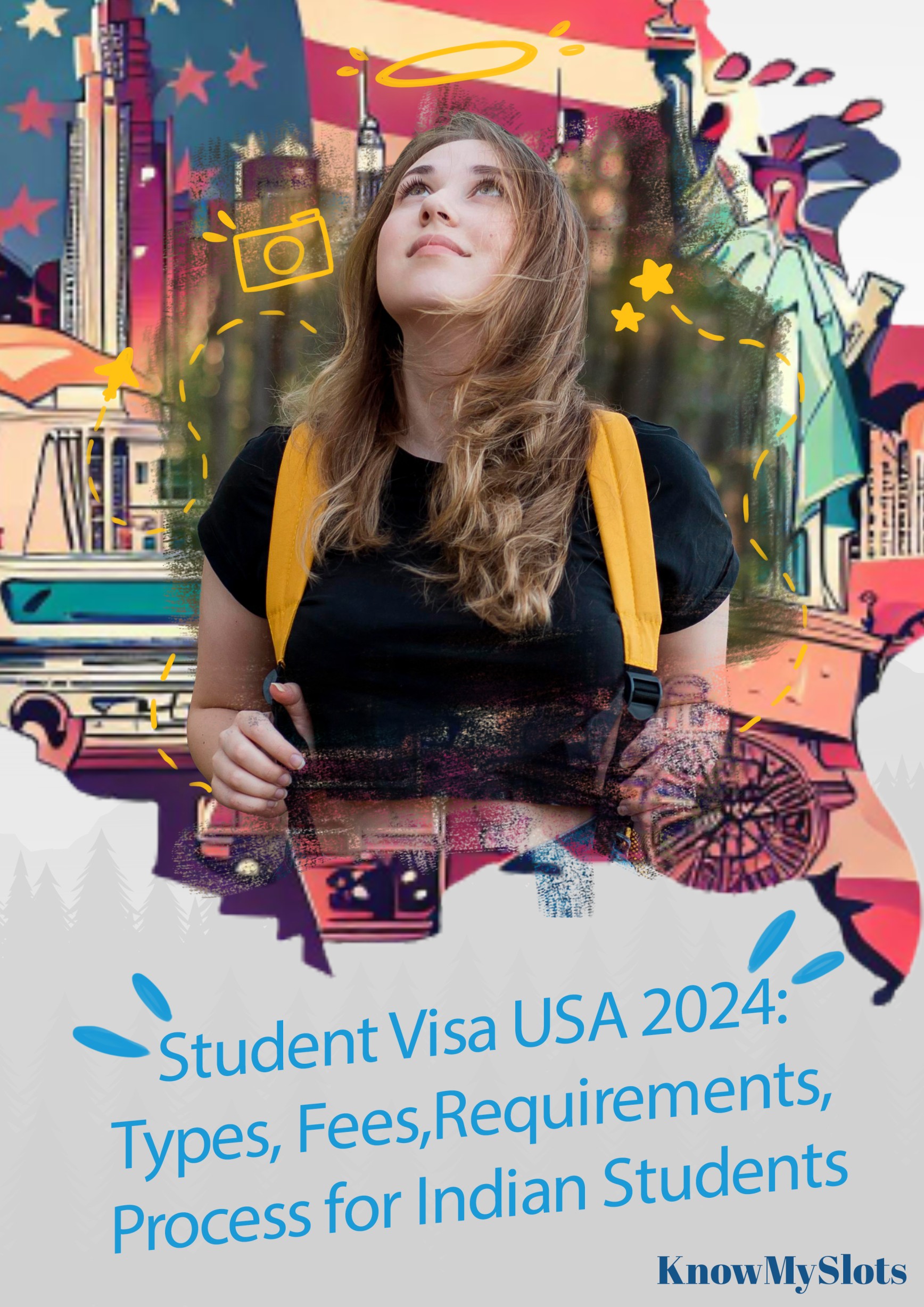 Student Visa USA 2024: Types, Fees, Requirements, Process for Indian Students