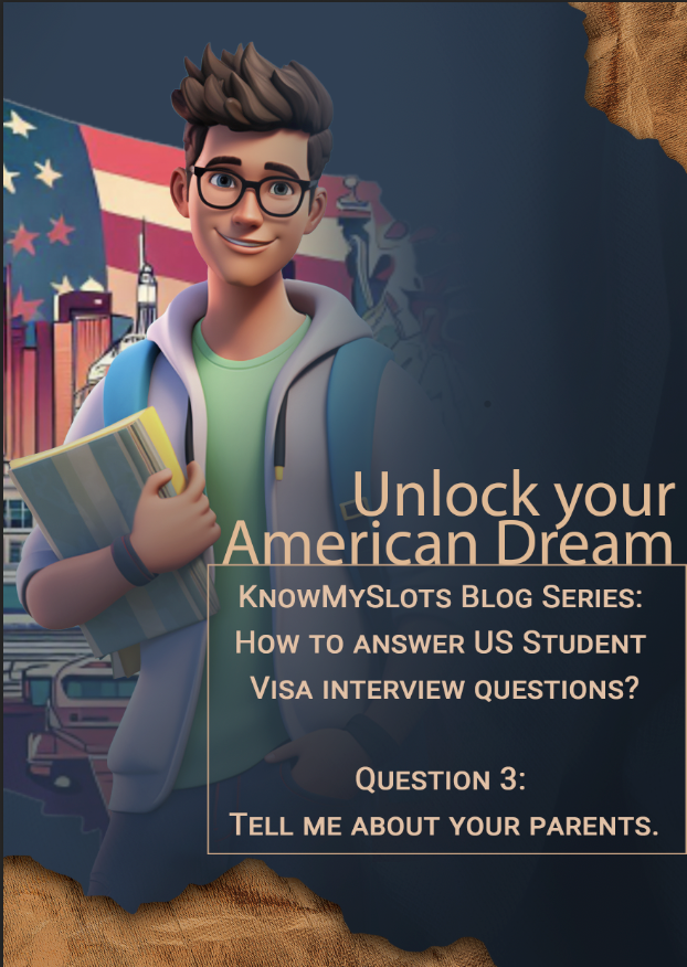 KnowMySlots Blog Series: How to answer US Student Visa interview questions? 