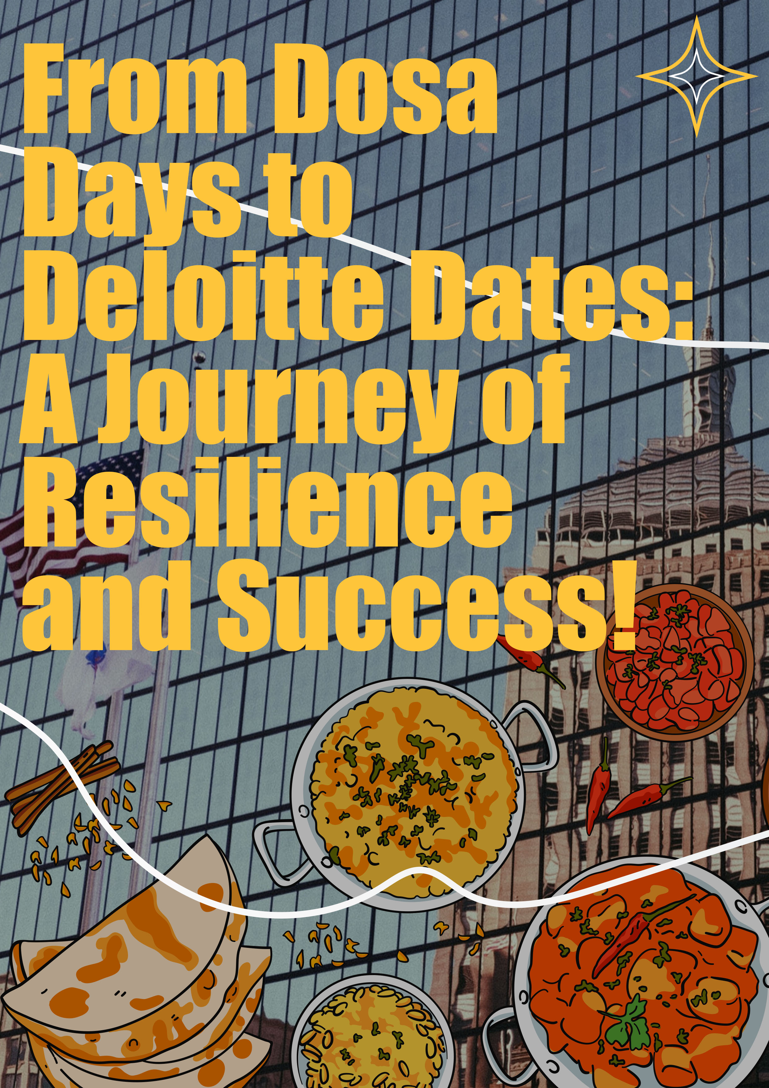 From Dosa Days to Deloitte Dates: A Journey of Resilience and Success!